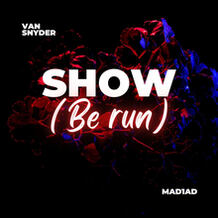 Show (Be Run)