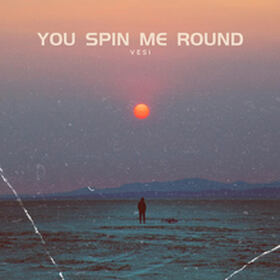 You Spin Me Round