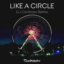 Like A Circle (DJ Contraxx Remix)