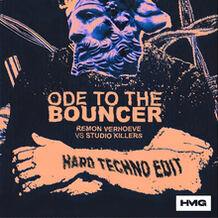Ode To The Bouncer (Hard Techno Edit)