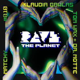 Rave The Planet: Supporter Series Vol. 010