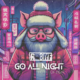 Go All Night (Heart Of Asia)