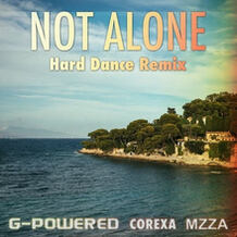 Not Alone (Hard Dance Remix)