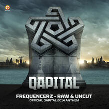 Raw & Uncut (Official Qapital 2014 Anthem)