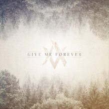 Give Me Forever