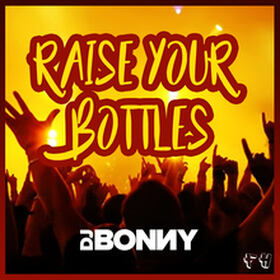 Raise Your Bottles