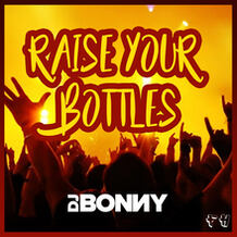 Raise Your Bottles